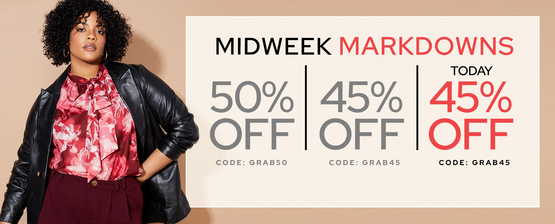 midweek markdowns today 45% off code GRAB45